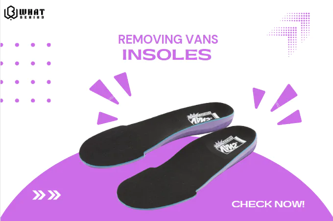 How to remove vans insole
